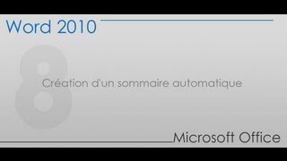 Formation Word 2010  Partie 8  Création dun sommaire automatique [upl. by Koch]