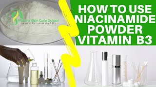 Natural Cosmetic Ingredient How To Use Niacinamide Powder Vitamin B3 In Skin Care Formulation [upl. by Geffner67]