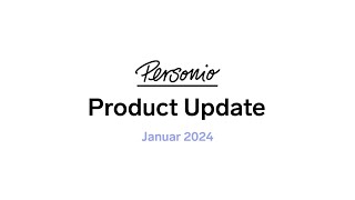 Personio Product Update  Januar 2024 [upl. by Ennairoc441]