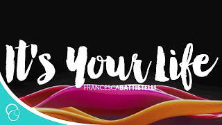 Its Your LifeFrancesca Battistelli Lyrics [upl. by Kulsrud]