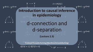 Causal Inference  Lecture 23  dconnection and dseparation rules of directed acyclic graphs [upl. by Scarlet149]