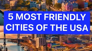 🌆Which are 5 Friendliest Cities in the USA [upl. by Iatnahs727]