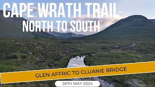 Cape Wrath Trail 2024  Glen Affric to Cluanie Bridge  Day 14 [upl. by Renraw]