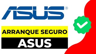 Como Activar Arranque Seguro Asus windows 10 y 11 2024  Configurar Arranque Seguro en Placa Base [upl. by Celeste]