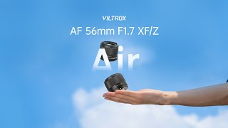 Introducing Viltrox New AF 56mm F17 XF Z L Lens  UtraLightweight Lenses [upl. by Ortrude]