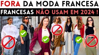 🔴10 ITENS que estão FORA DA MODA FRANCESA em 2024 e o que usar no lugar deles [upl. by Edmon]