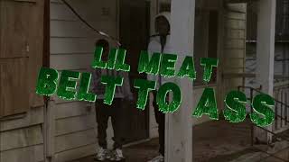 Lil Meat  Belt To Ahh Official Video [upl. by Helprin]