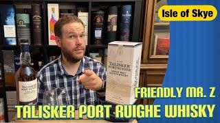 Talisker Port Ruighe Whisky  Die Nummer 48  Friendly Mr Z [upl. by Odnalra]