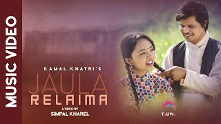 Jaula Relaima Bairi Bhayo  Kamal Khatri  ftSIMPAL KHAREL New Nepali Song Official Video [upl. by Stochmal]