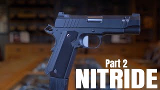 What Finish Is Right For My 1911 Part 2  Nitride [upl. by Enehs387]