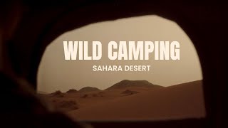 Wild Camping in the Sahara Desert [upl. by Stag229]