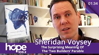 The Two Builders Parable  Sheridan Voysey [upl. by Meehahs885]