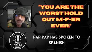 Pap Pap Has Spoken to Spanish  The Mike Calta Show [upl. by Beulah]