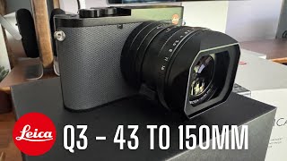 Impressive EDC Leica Q3 43 to 150mm is the new reach [upl. by Motteo]