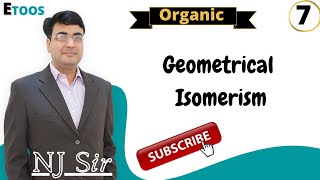 Full  NJ Sir Organic Chemistry  7  Geometrical Isomers  Etoos [upl. by Ratcliff623]