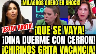 MILAGROS SUELTA LA BOMB4 PATRICIA CHIRINOS EXIGE VACANCIA DE DINA Y LA DESTRUYE X AMPAY CON CERRÓN [upl. by Dogs]