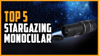 Best Stargazing Monoculars 2024  Top 5 Best Monocular for Stargazing Review [upl. by Edme959]