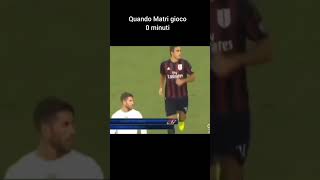 Quando Matri giocò 0 minuti matri [upl. by Ardnama426]