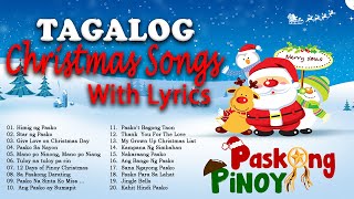 Paskong Pinoy Nonstop ❤️ Tagalog Christmas Songs With Lyrics ❤️ Pamaskong Awitin Tagalog With Lyrics [upl. by Eille238]