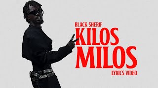 Black Sherif  Kilos Milos Official Lyrics Video [upl. by Hannasus]