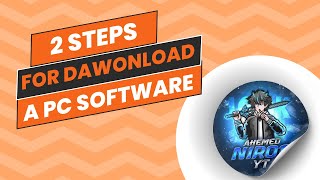 2 Steps For Dawonload A Pc Software [upl. by Irvine]