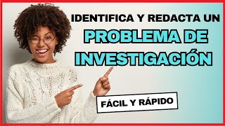 Cómo IDENTIFICAR y REDACTAR un PR0BLEMA de INVESTIGACIÓN  NORMAS APA 7ma SÉPTIMA EDICIÓN [upl. by Elka312]