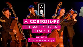 A contretemps ๏ le nouveau spectacle musical de lAuditorium de Lyon à découvrir en famille [upl. by Ondrej]