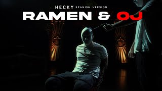 Hecky  Ramen amp OJ Videoclip Oficial [upl. by Moll]