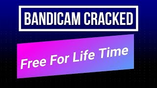 BANDICAM CRACK  HOW TO DOWNLOAD BANDICAM CRACKED FULL VERSION 2022  INSTALL CRACK VERSION BANDICAM [upl. by Luapnaes610]