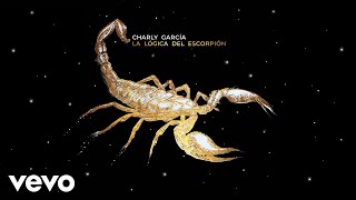 Charly García  La Lógica del Escorpión Official Audio [upl. by Anilram405]