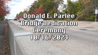 Brennan Dedicates Bridge to Late Dr Donald Parlee [upl. by Duane8]