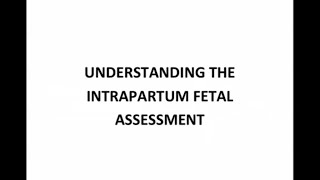 Understanding the Intrapartum Fetal Assessment  Dr F Ababon [upl. by Yekciv446]