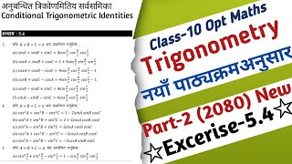 02  Class 10 Optional Maths Exercise 54 Conditional Trigonometric Identities Solution Trigonometry [upl. by Odlauso753]