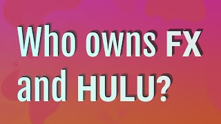 Who owns FX and Hulu [upl. by Annoyk]