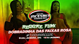 ❤️🔥DOBRADINHA DAS FAIXAS ROSA REGGAE FUNK reggaefunk reggaeremix reggae [upl. by Atiragram]