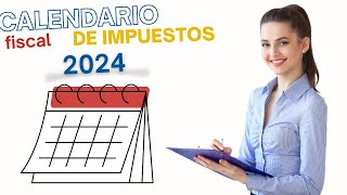 📅Calendario fiscal del contribuyente 2024  Obligaciones fiscales de AUTÓNOMOS y SL [upl. by Charles]