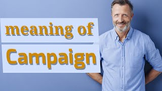 Campaign  Meaning of campaign [upl. by Elvah511]