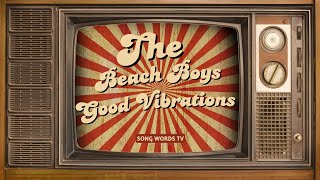 The Beach Boys  Good Vibrations Lyrics Video [upl. by Ainnat389]