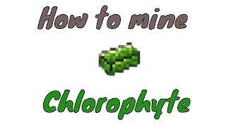 How to mine Chlorophyte ore  Terraria Tutorial [upl. by Eeryt]