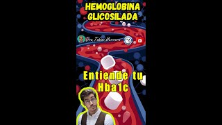 ¿Que es la Hemoglobina Glicosilada Entendiendo tu HbA1c [upl. by Nibuz150]