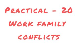 Practical  20 work family conflicts  bhupsychology psychologypractical [upl. by Stalker]