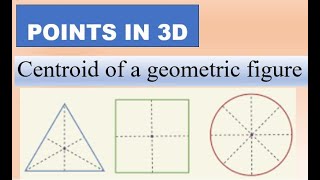 POINTS IN 3D Centroid of geometric figure [upl. by Grinnell678]