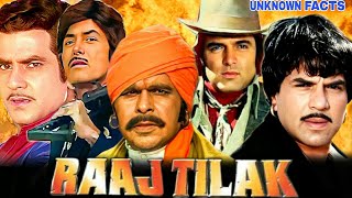 RAAJ TILAK  Dharmendra  Dilip Kumar  Jeetendra amp Feroz Khan  Raaj Tilak 1984 Movie Unknown Facts [upl. by Phillipe]