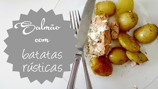 SALMÃO E BATATAS RÚSTICAS RECEITA  AventalComFarinha Ep 46 [upl. by Anuat]