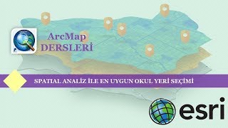 ArcMap 102 Spatial Analiz Yardımıyla En Uygun Okul Yeri Seçimi [upl. by Eissed969]