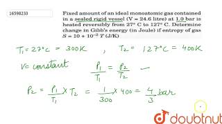 Fixed amount of an ideal monoatomic gas contained in a [upl. by Eninnaj690]