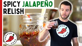 Spicy Jalapeño Relish Recipe  Sweet amp Tangy Condiment  Pepper Geek [upl. by Kemble]