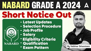 NABARD Grade A 2024 Short Notice Out  NABARD Grade A Selection Procedure Job Profile Salary [upl. by Eusadnilem]