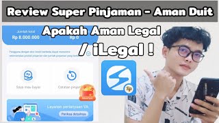 Review Super Pinjaman  Aman Duit Apakah Aman Legal  iLegal❗Pinjaman Duit Online [upl. by Ytsirhc]