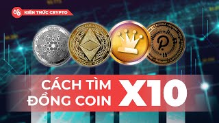 Phương pháp tìm ra đồng coin tiềm năng x10 trong thị trường Crypto  Hướng dẫn tìm coin hidden gems [upl. by Lewanna]